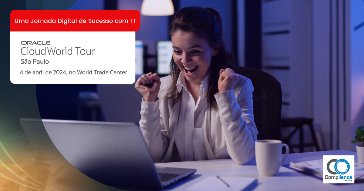 Oracle CloudWorld Tour São Paulo: uma inspiração para os profissionais de TI rumo ao sucesso em suas jornadas digitais